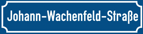 Straßenschild Johann-Wachenfeld-Straße