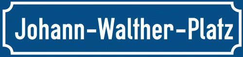 Straßenschild Johann-Walther-Platz