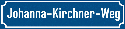 Straßenschild Johanna-Kirchner-Weg