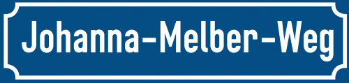 Straßenschild Johanna-Melber-Weg