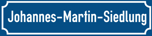Straßenschild Johannes-Martin-Siedlung