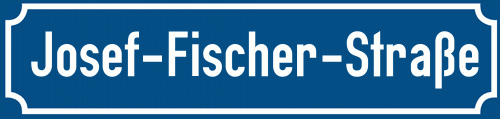 Straßenschild Josef-Fischer-Straße