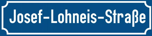 Straßenschild Josef-Lohneis-Straße zum kostenlosen Download