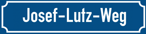 Straßenschild Josef-Lutz-Weg