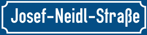 Straßenschild Josef-Neidl-Straße