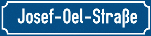 Straßenschild Josef-Oel-Straße