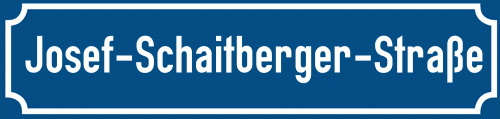 Straßenschild Josef-Schaitberger-Straße