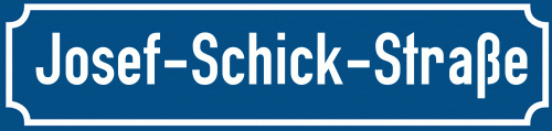 Straßenschild Josef-Schick-Straße