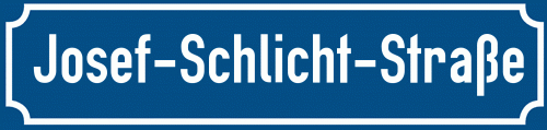 Straßenschild Josef-Schlicht-Straße