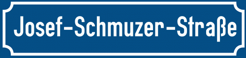 Straßenschild Josef-Schmuzer-Straße