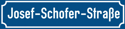 Straßenschild Josef-Schofer-Straße