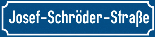 Straßenschild Josef-Schröder-Straße