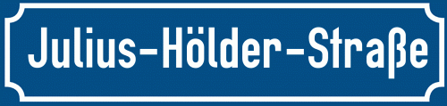 Straßenschild Julius-Hölder-Straße