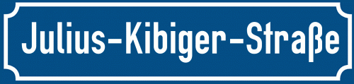 Straßenschild Julius-Kibiger-Straße
