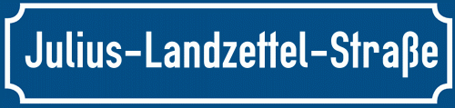 Straßenschild Julius-Landzettel-Straße