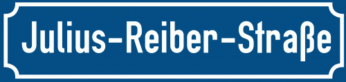 Straßenschild Julius-Reiber-Straße