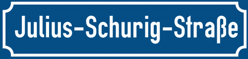Straßenschild Julius-Schurig-Straße
