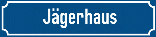 Straßenschild Jägerhaus