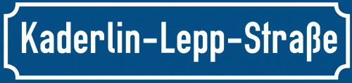 Straßenschild Kaderlin-Lepp-Straße