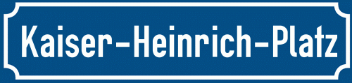 Straßenschild Kaiser-Heinrich-Platz