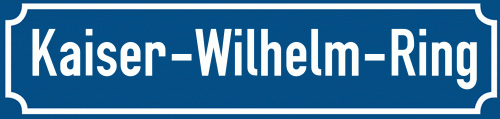 Straßenschild Kaiser-Wilhelm-Ring zum kostenlosen Download