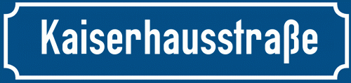 Straßenschild Kaiserhausstraße