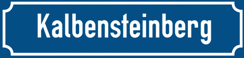Straßenschild Kalbensteinberg