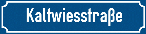 Straßenschild Kaltwiesstraße