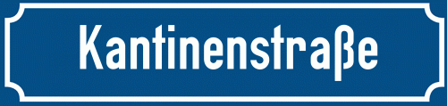 Straßenschild Kantinenstraße