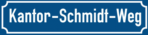 Straßenschild Kantor-Schmidt-Weg