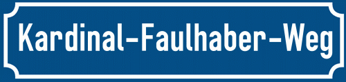 Straßenschild Kardinal-Faulhaber-Weg