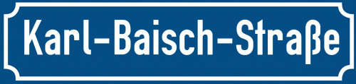 Straßenschild Karl-Baisch-Straße