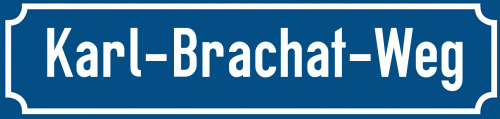 Straßenschild Karl-Brachat-Weg