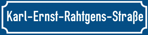Straßenschild Karl-Ernst-Rahtgens-Straße zum kostenlosen Download