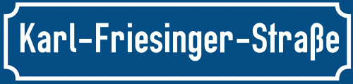 Straßenschild Karl-Friesinger-Straße