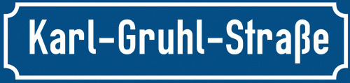 Straßenschild Karl-Gruhl-Straße