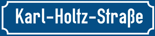 Straßenschild Karl-Holtz-Straße