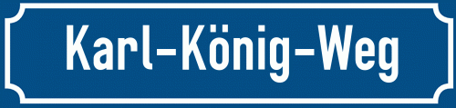 Straßenschild Karl-König-Weg