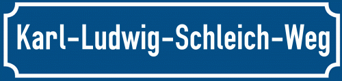 Straßenschild Karl-Ludwig-Schleich-Weg