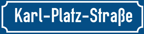 Straßenschild Karl-Platz-Straße