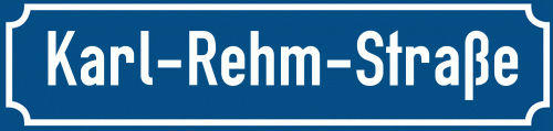 Straßenschild Karl-Rehm-Straße