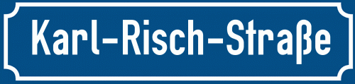 Straßenschild Karl-Risch-Straße
