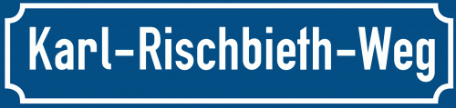 Straßenschild Karl-Rischbieth-Weg