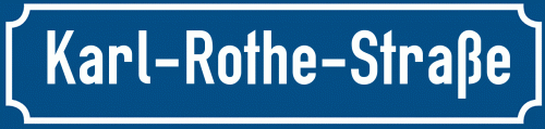 Straßenschild Karl-Rothe-Straße