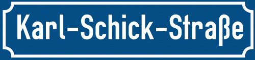 Straßenschild Karl-Schick-Straße