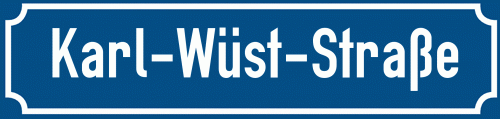 Straßenschild Karl-Wüst-Straße