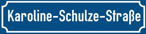 Straßenschild Karoline-Schulze-Straße zum kostenlosen Download