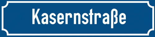 Straßenschild Kasernstraße