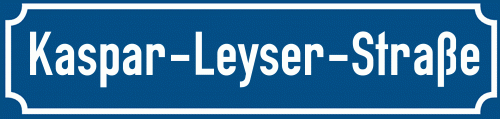 Straßenschild Kaspar-Leyser-Straße