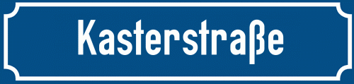 Straßenschild Kasterstraße